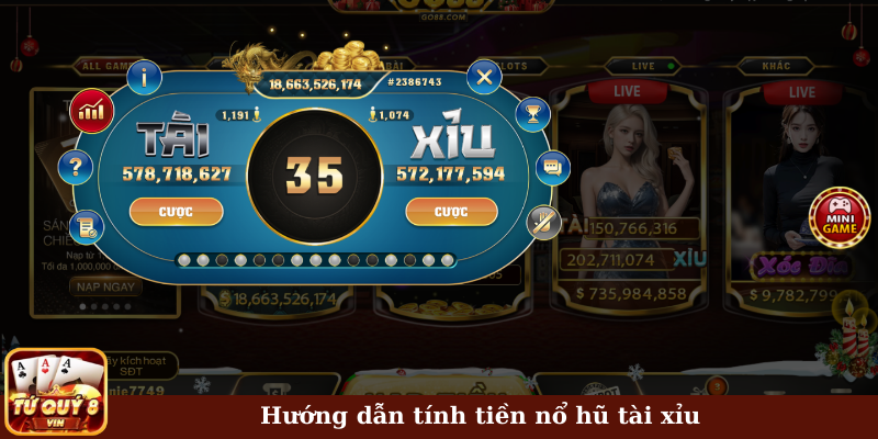 Hướng dẫn tính tiền nổ hũ trong tài xỉu