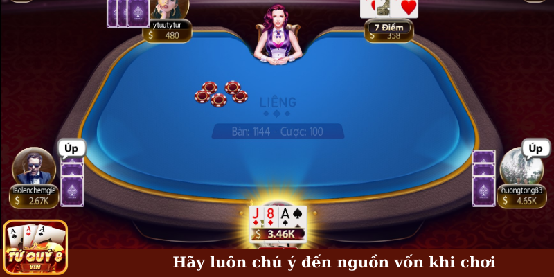 Hãy luôn chú ý đến nguồn vốn khi chơi