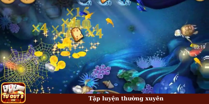 Luyện tập thường xuyên