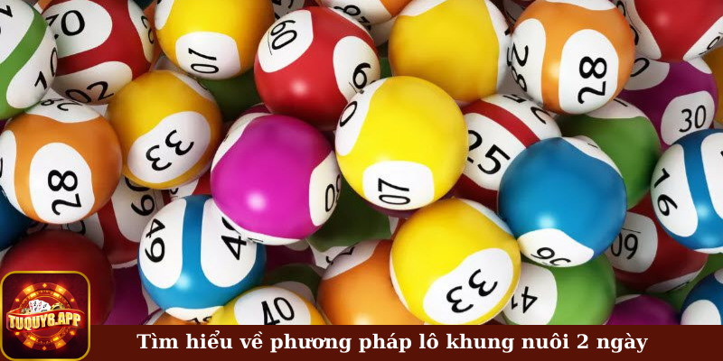 Tìm hiểu về phương pháp lô khung nuôi 2 ngày 